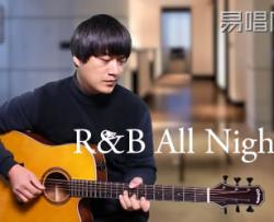R&B All Night吉他谱_KnowKnow_G调弹唱谱_吉他教学视频